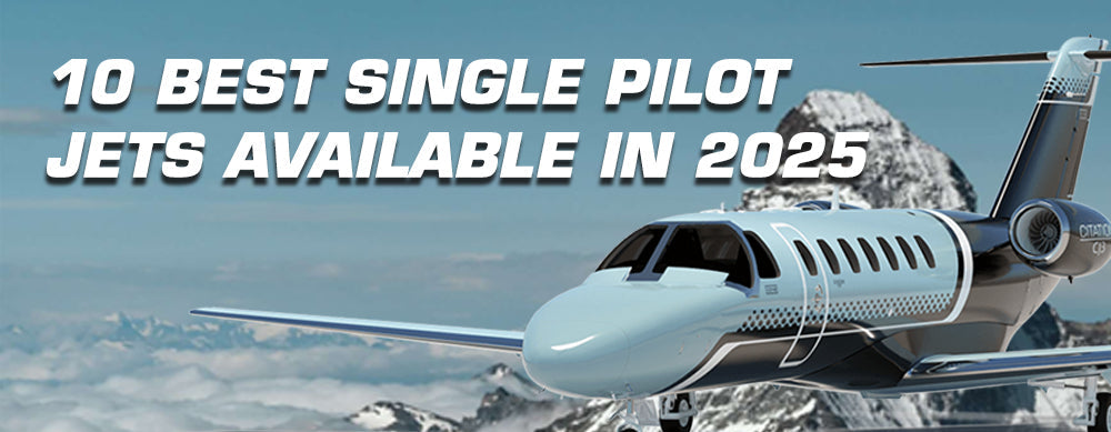 10 Best Single Pilot Jets Available in 2025