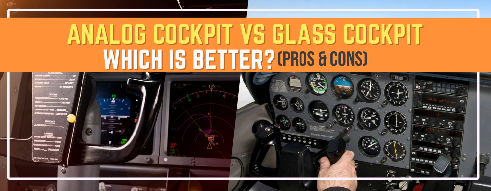 Analog Cockpit vs Glass Cockpit: Which is Better? (Pros & Cons)