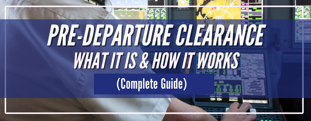 Pre-Departure Clearance Guide (PDC): What it is & How it Works