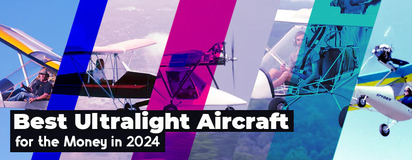 Best Ultralight Aircraft for the Money 2024