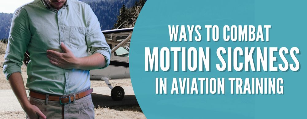 Ways to Combat Motion Sickness in Aviation Training