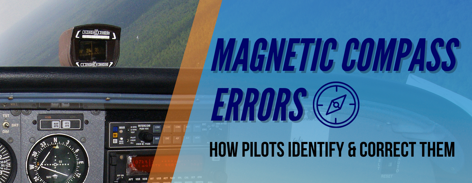 Magnetic Compass Errors: How Pilots Identify & Correct Them