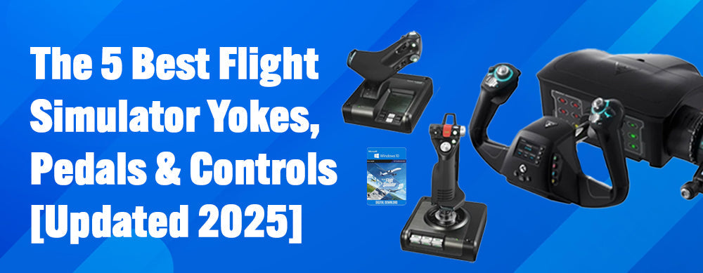 The 5 Best Flight Simulator Yokes, Pedals & Controls [Updated 2025]