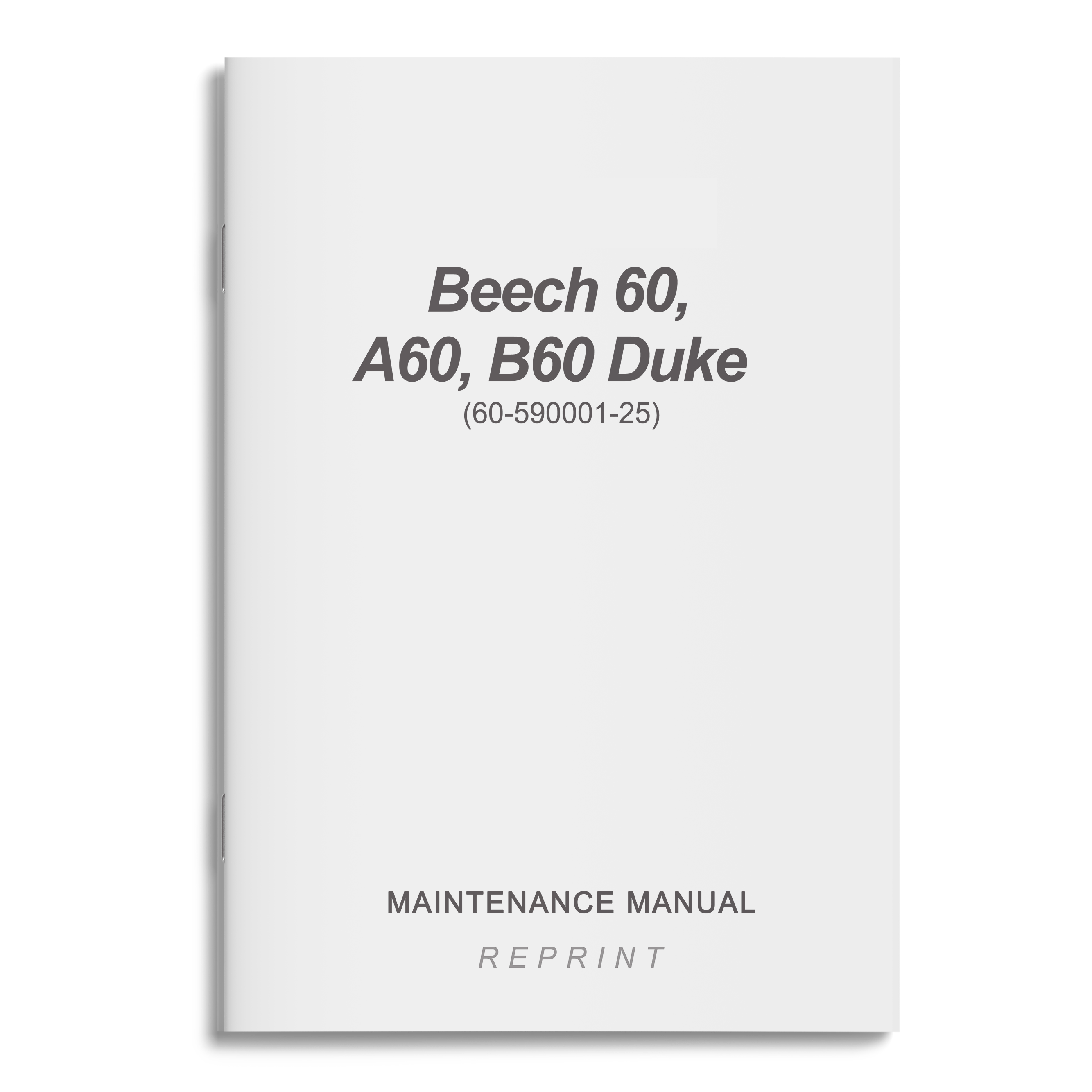 Essco Aircraft Aircraft Manual Beech 60, A60, B60 Duke Maintenance Manual (60-590001-25)