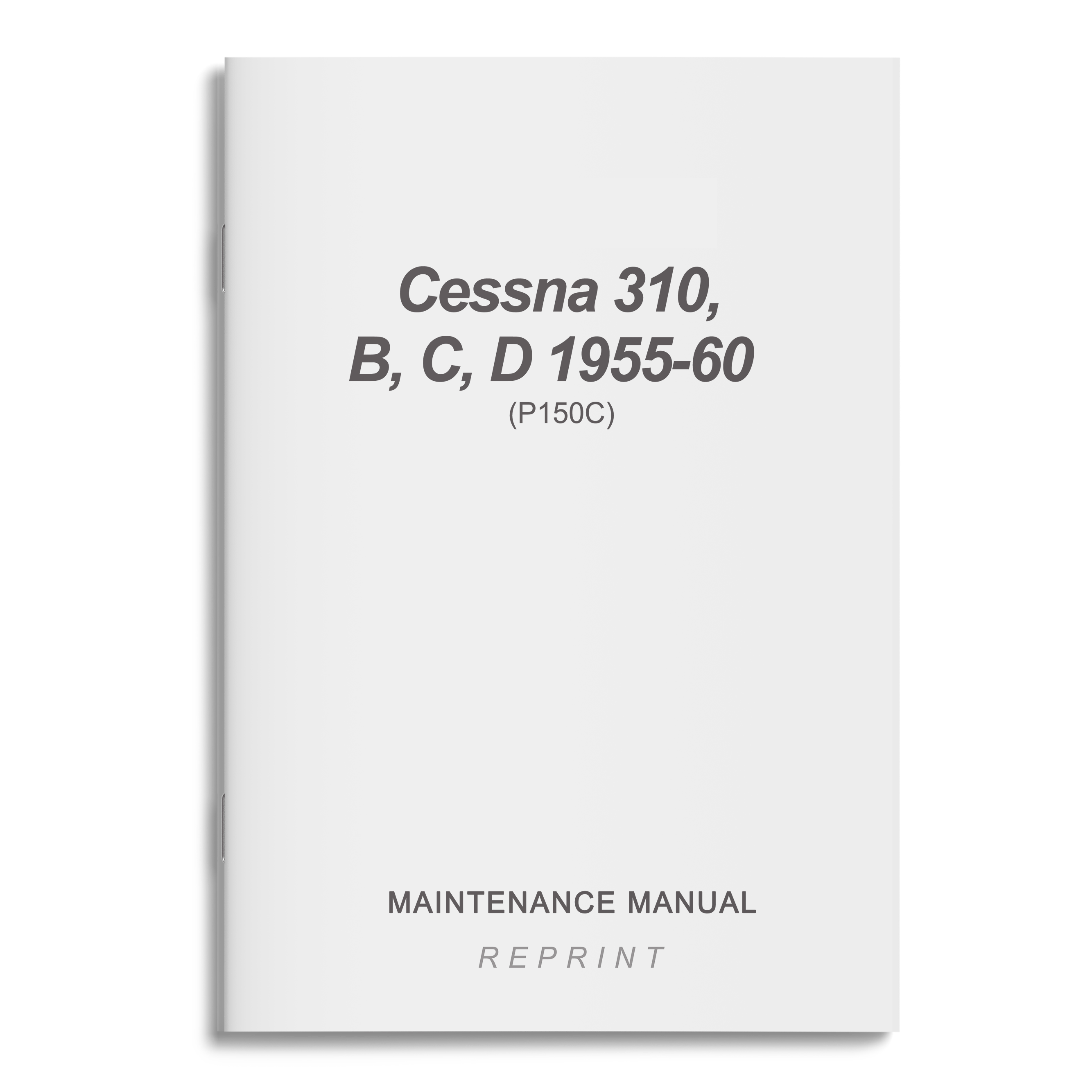 Essco Aircraft Aircraft Manual Cessna 310,B,C,D 1955-60 Maintenance Manual (P150C)