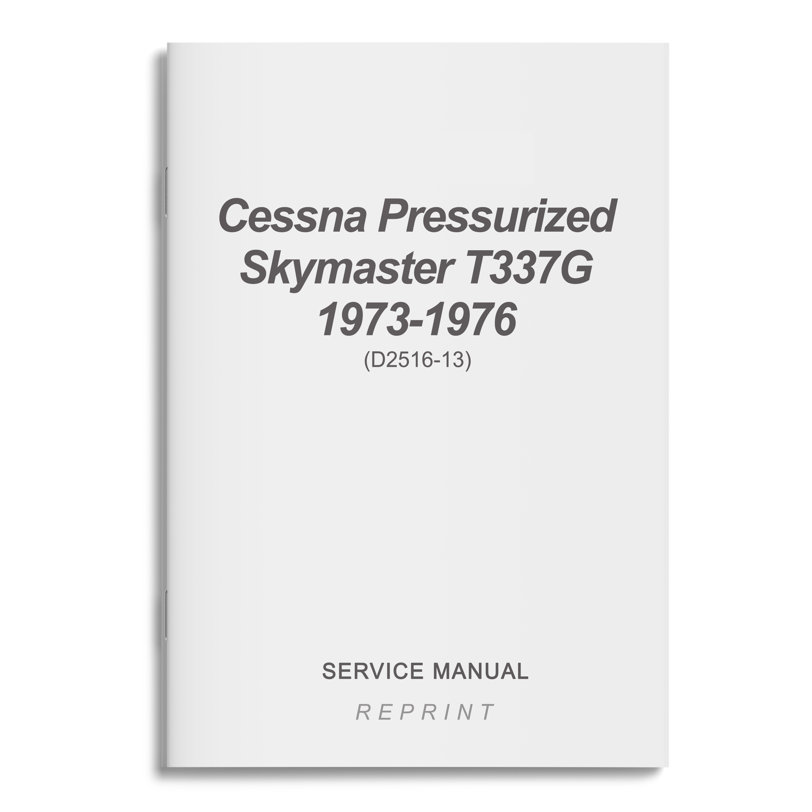 Essco Aircraft Aircraft Manual Cessna Pressurized Skymaster T337G Service Manual 1973-1976 (D2516-13)