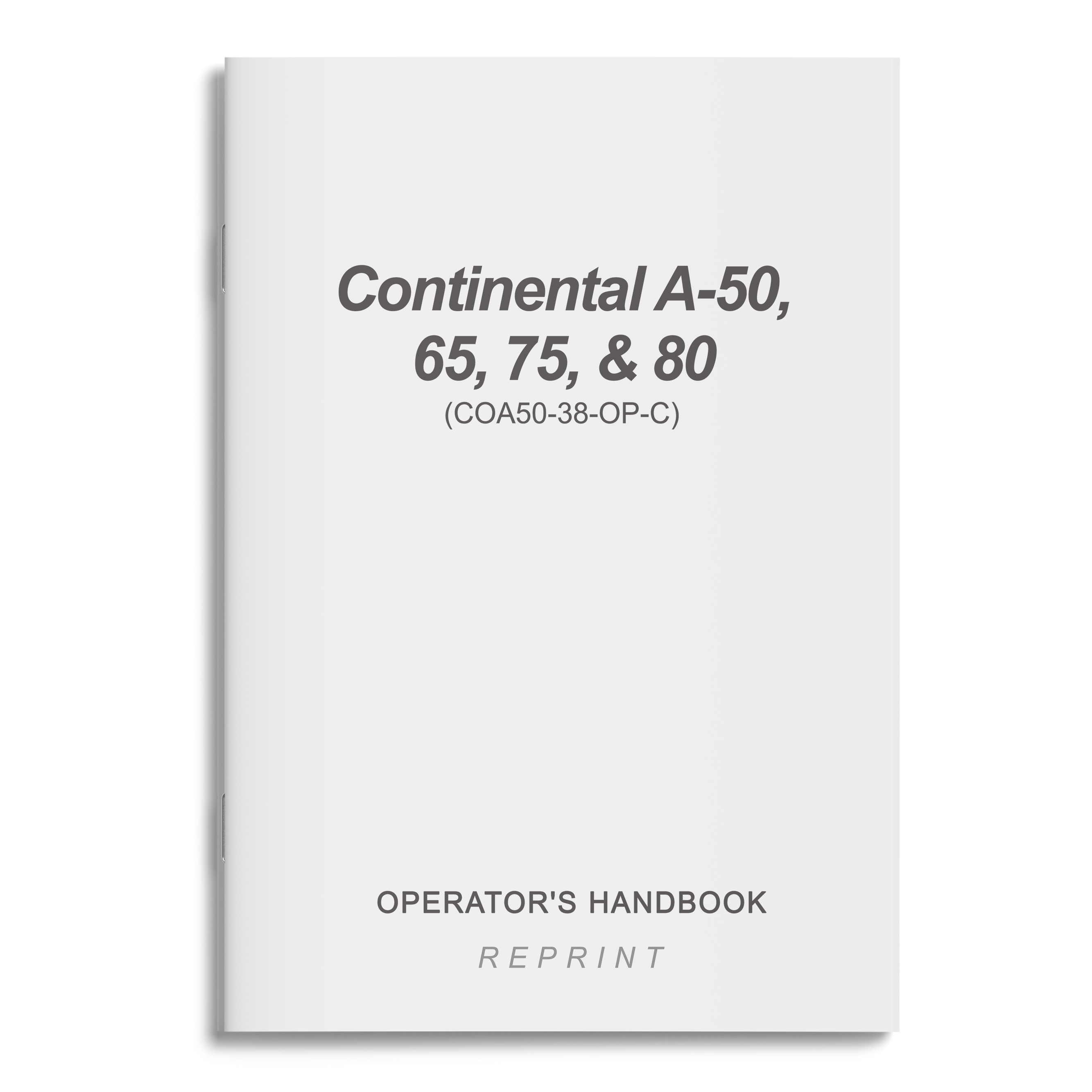 Essco Aircraft Aircraft Manual Continental A-50,65,75,&80 Operator's Handbook (COA50-38-OP-C)