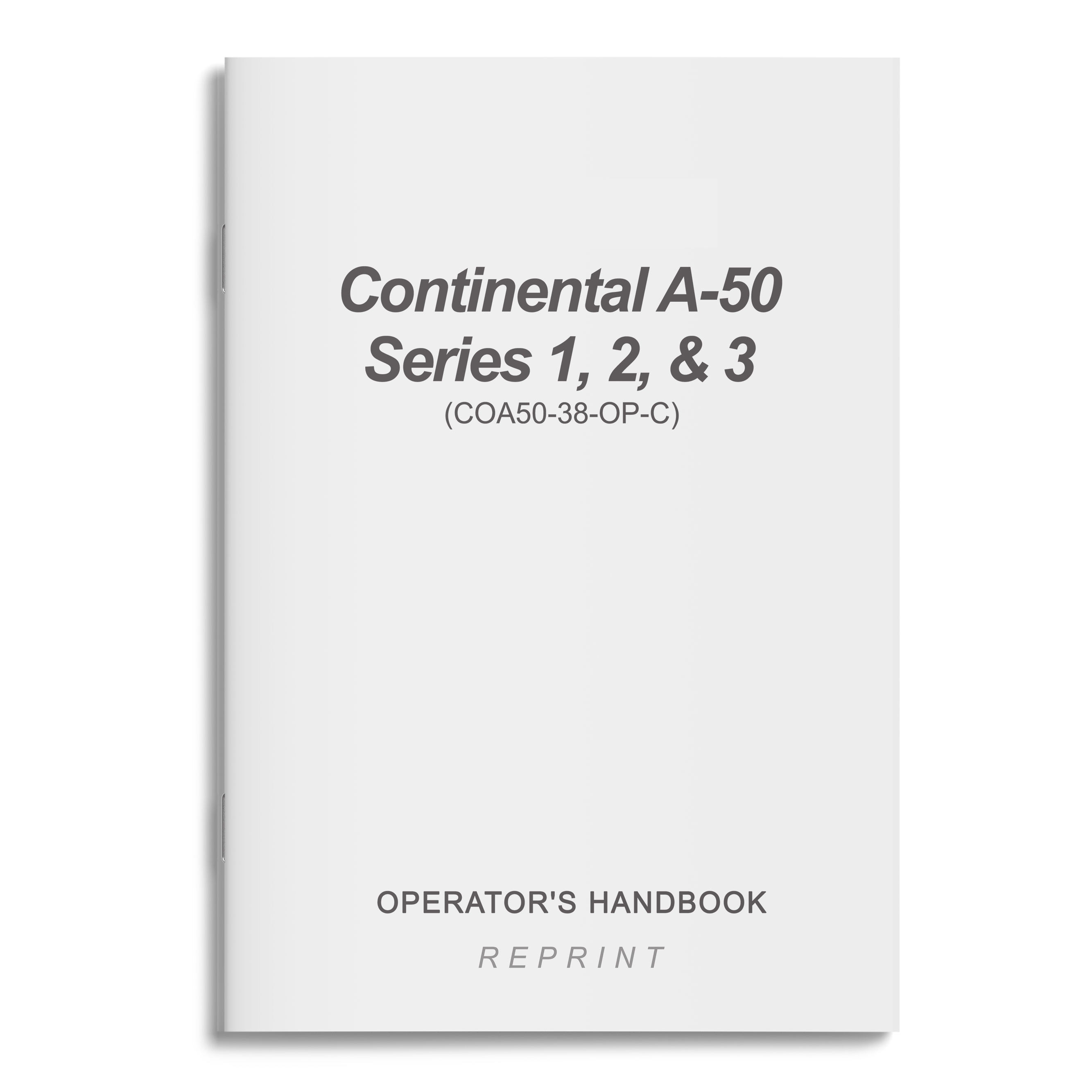 Essco Aircraft Aircraft Manual Continental A-50 Series 1,2,&3 Operator's Handbook (COA50-38-OP-C)