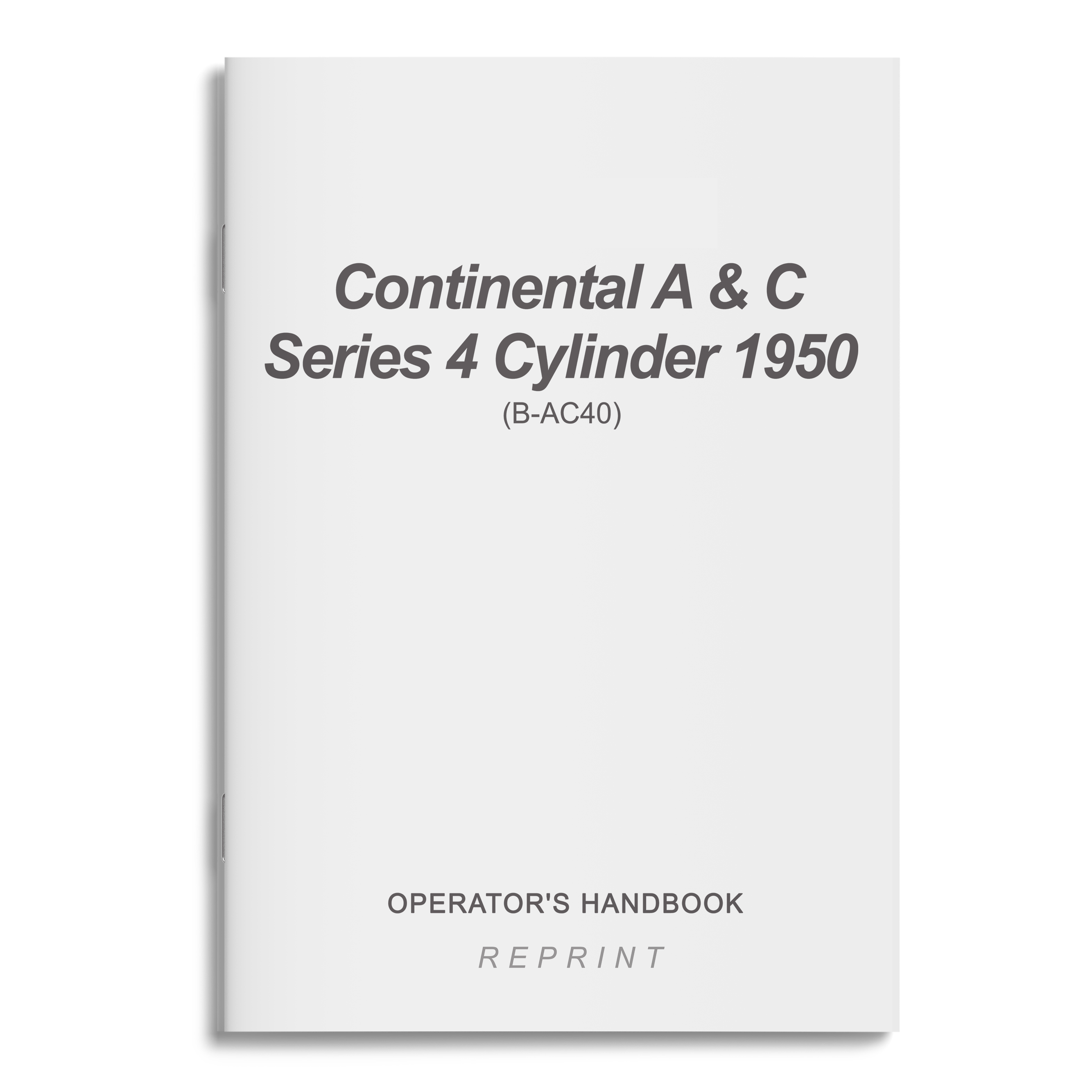 Essco Aircraft Aircraft Manual Continental A & C Series 4 Cylinder 1950 Operator's Handbook (B-AC40)