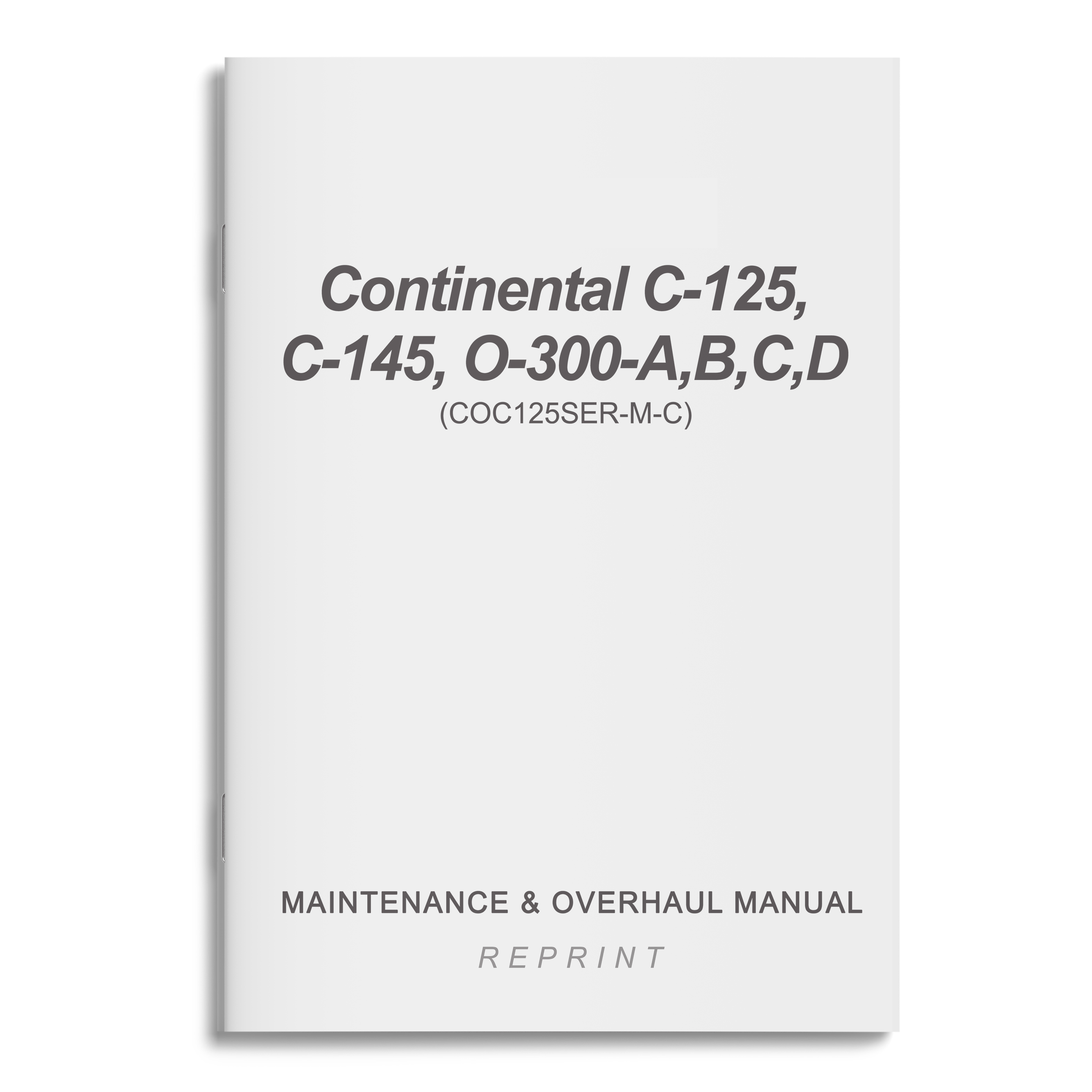 Essco Aircraft Aircraft Manual Continental C-125,C-145,O-300-A,B,C,D Maintenance & Overhaul Manual (COC125SER-M-C)