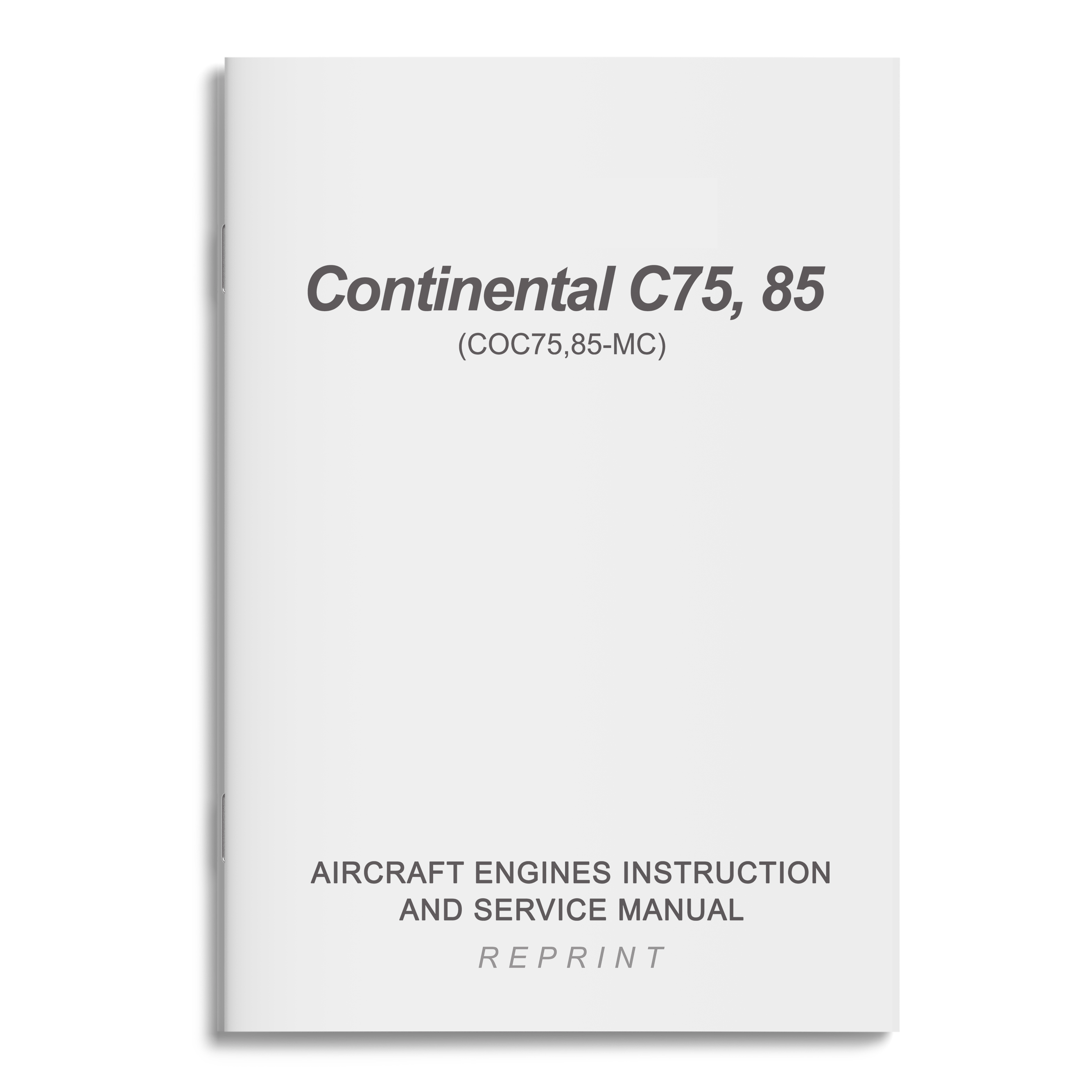 Essco Aircraft Aircraft Manual Continental C75,85 Aircraft Engines Instruction and Service Manual (COC75,85-MC)