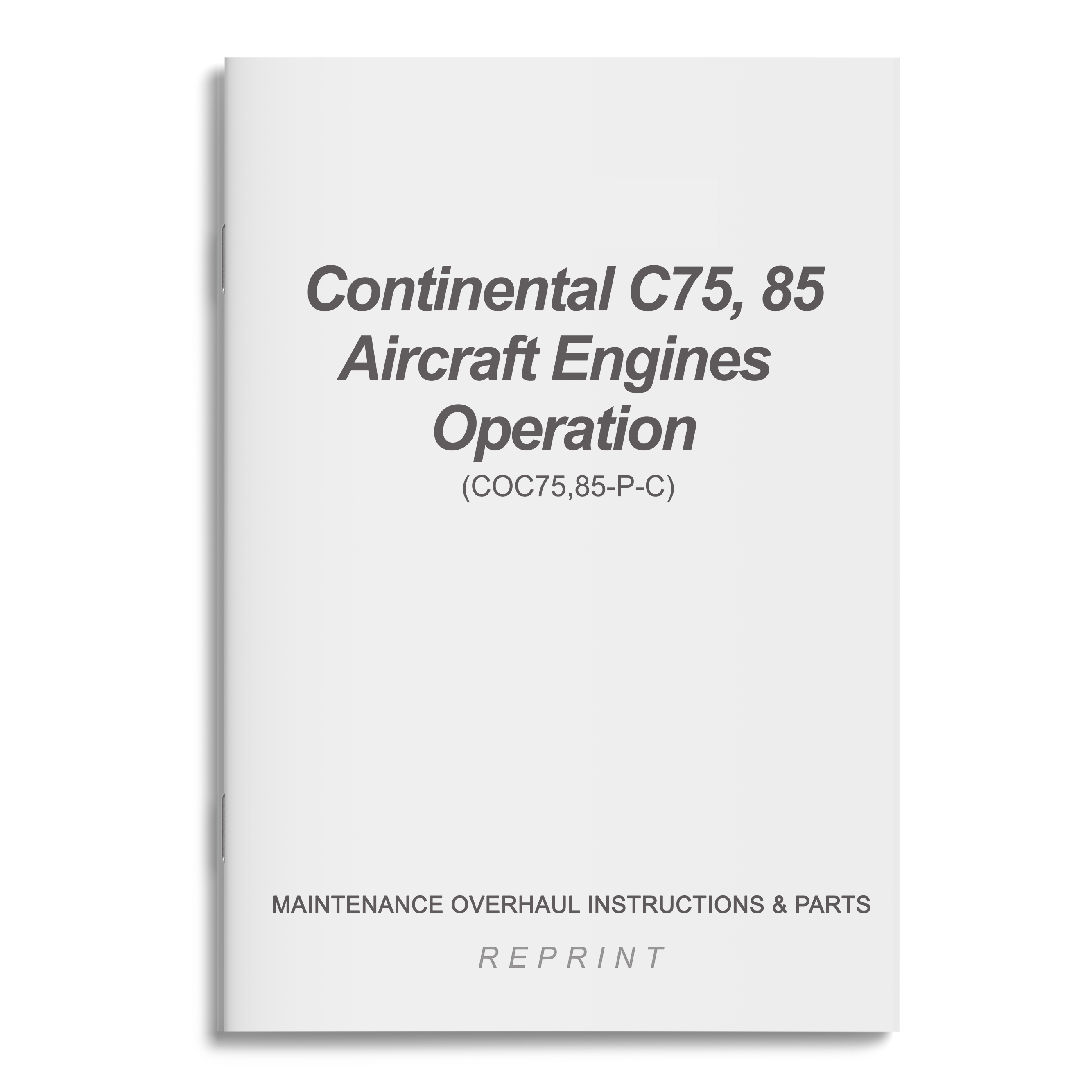 Essco Aircraft Aircraft Manual Continental C75,85 Aircraft Engines Operation, Maintenance Overhaul Instructions & Parts (COC75,85-P-C)