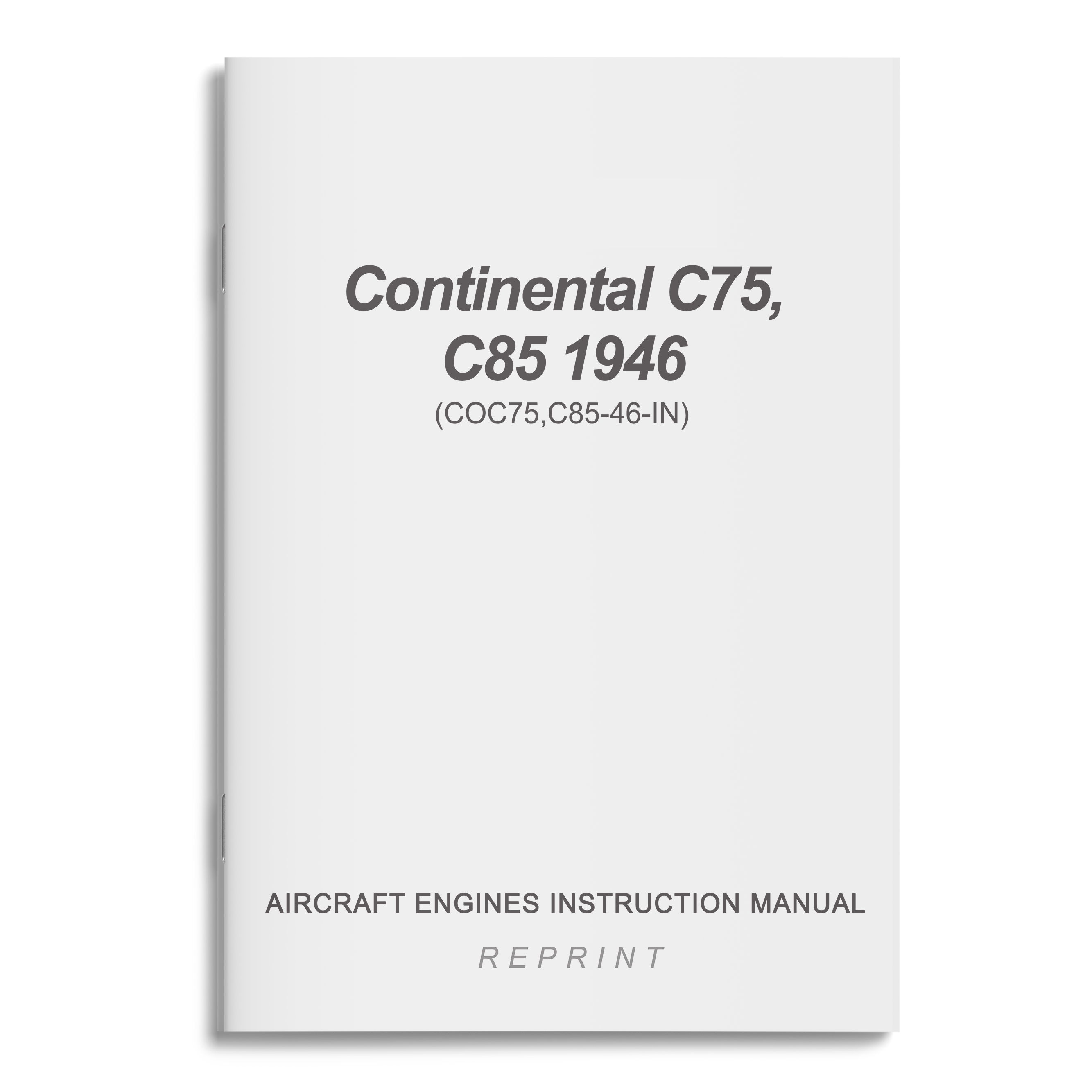 Essco Aircraft Aircraft Manual Continental C75,C85 Aircraft Engines 1946 Instruction Manual (COC75,C85-46-IN)