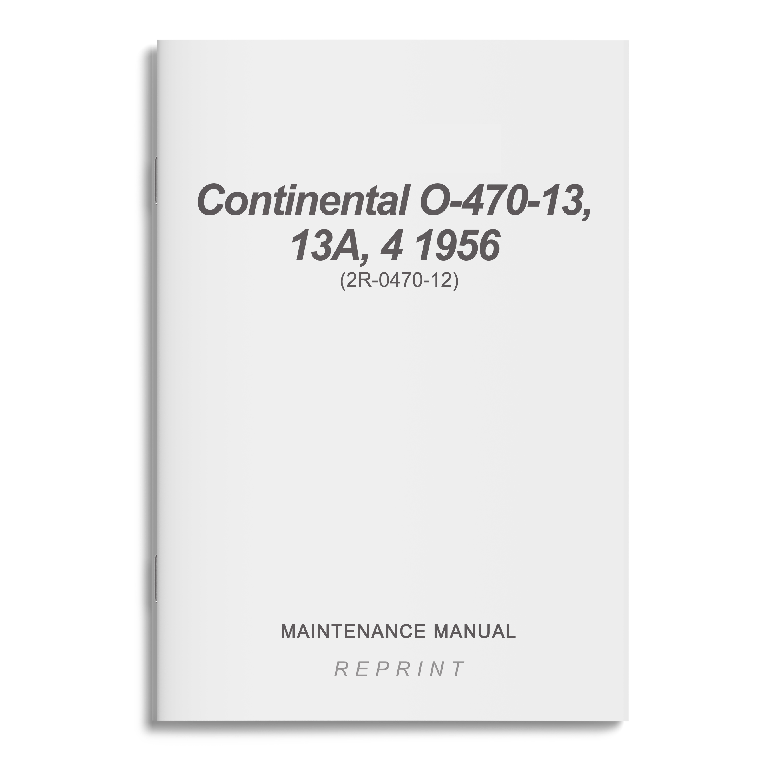 Essco Aircraft Aircraft Manual Continental O-470-13,13A,4 1956 Maintenance Manual (2R-0470-12)