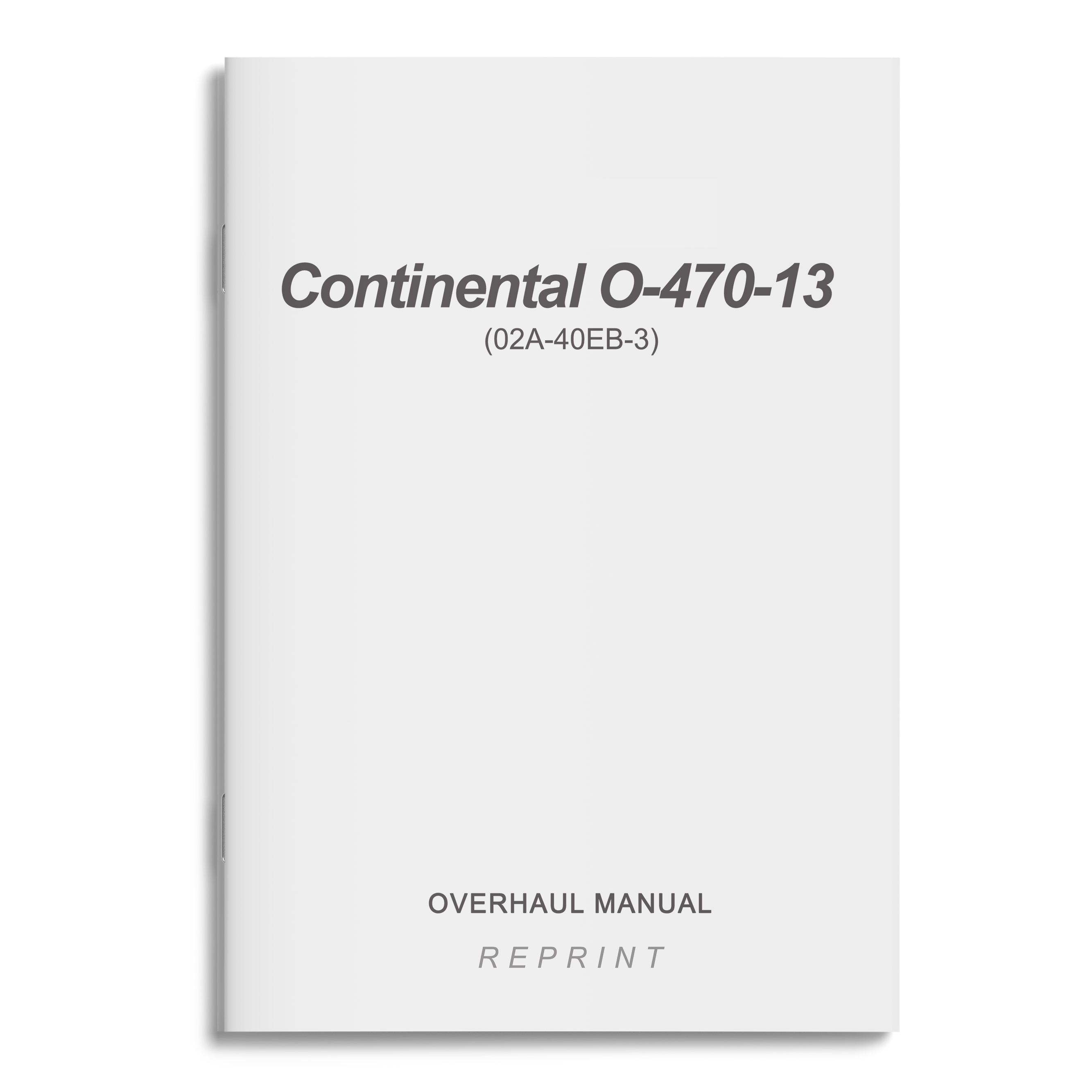 Essco Aircraft Aircraft Manual Continental O-470-13 Overhaul Manual (02A-40EB-3)