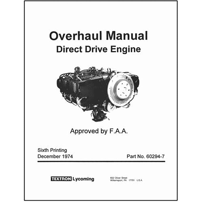 Essco Aircraft Aircraft Manual Lycoming Direct Drive Engine All Direct Drive Models Overhaul Manual (PART#60294-7-12)