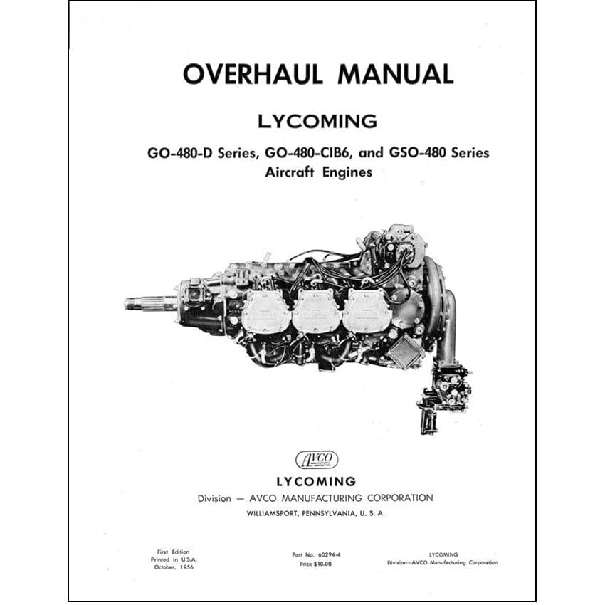 Essco Aircraft Aircraft Manual Lycoming GO-480-D, GO-480-C1B6, GSO-480 Series Overhaul Manual (Part No. 60294-4)