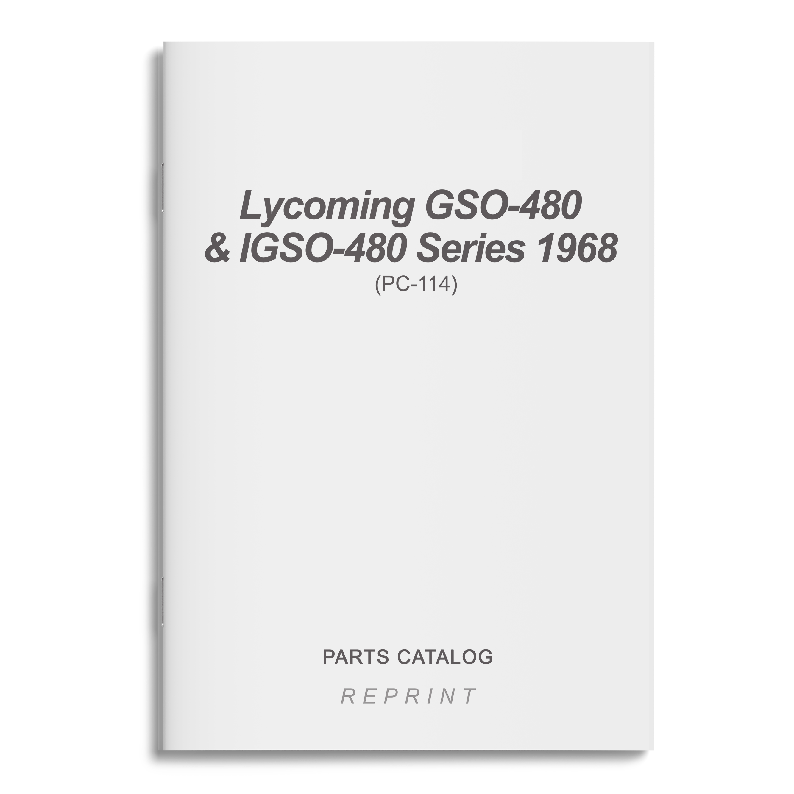 Essco Aircraft Aircraft Manual Lycoming GSO-480 & IGSO-480 Series 1968 Parts Catalog PC-114 (PC-114)