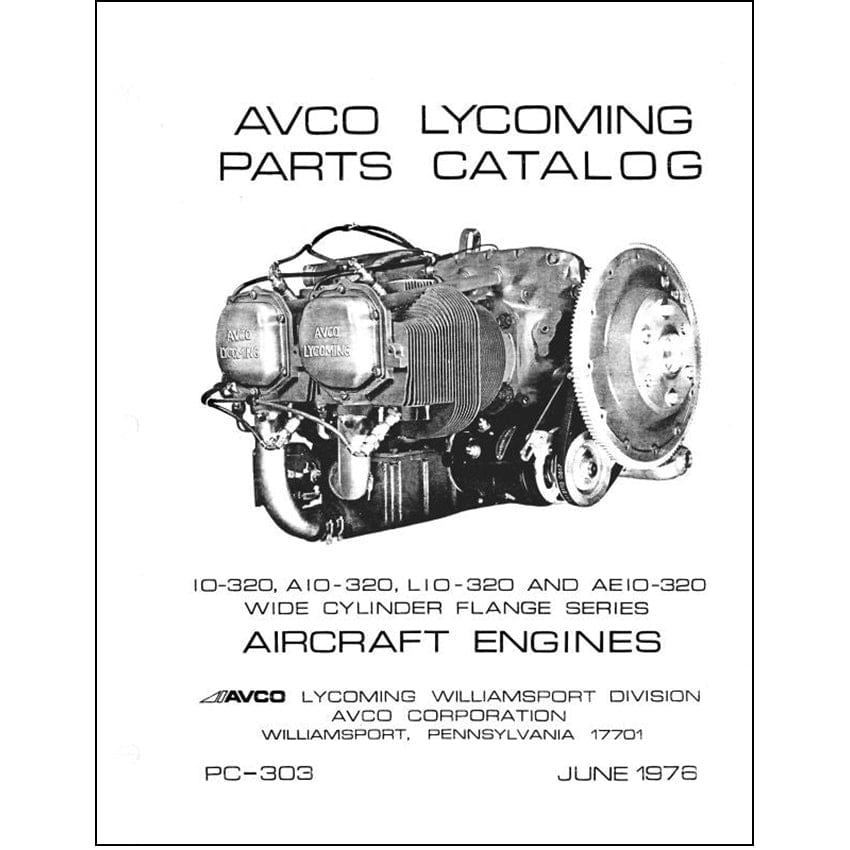 Essco Aircraft Aircraft Manual Lycoming IO-320, AIO-320, LIO-320, AEIO-320 Parts Catalog PC-303 (PC-303)