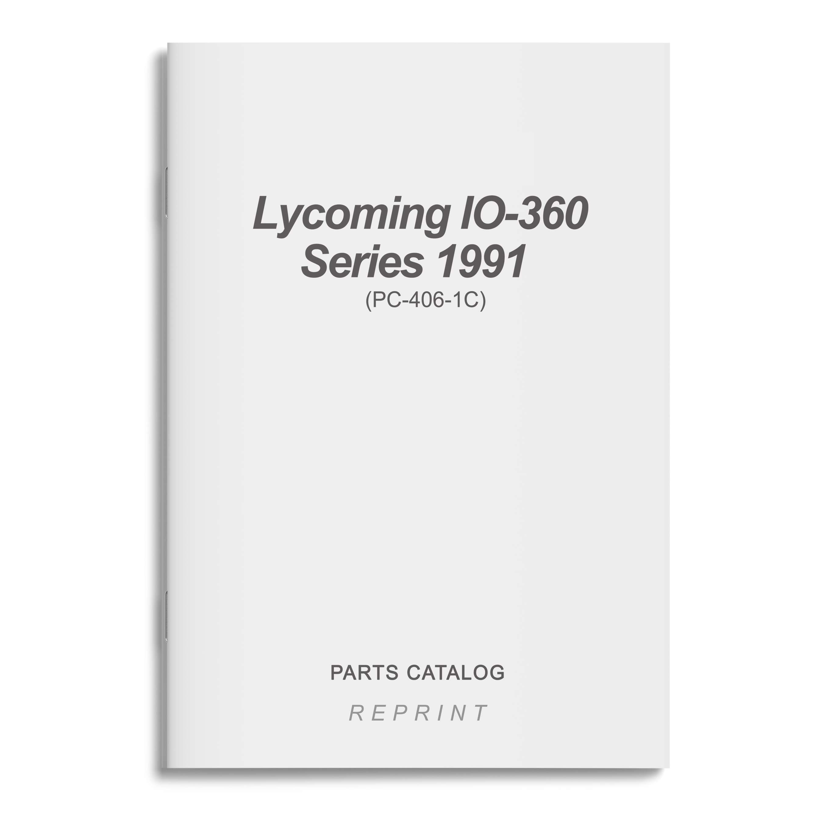 Essco Aircraft Aircraft Manual Lycoming IO-360 Serie 1991 Parts Catalog PC-406-1C (PC-406-1C)