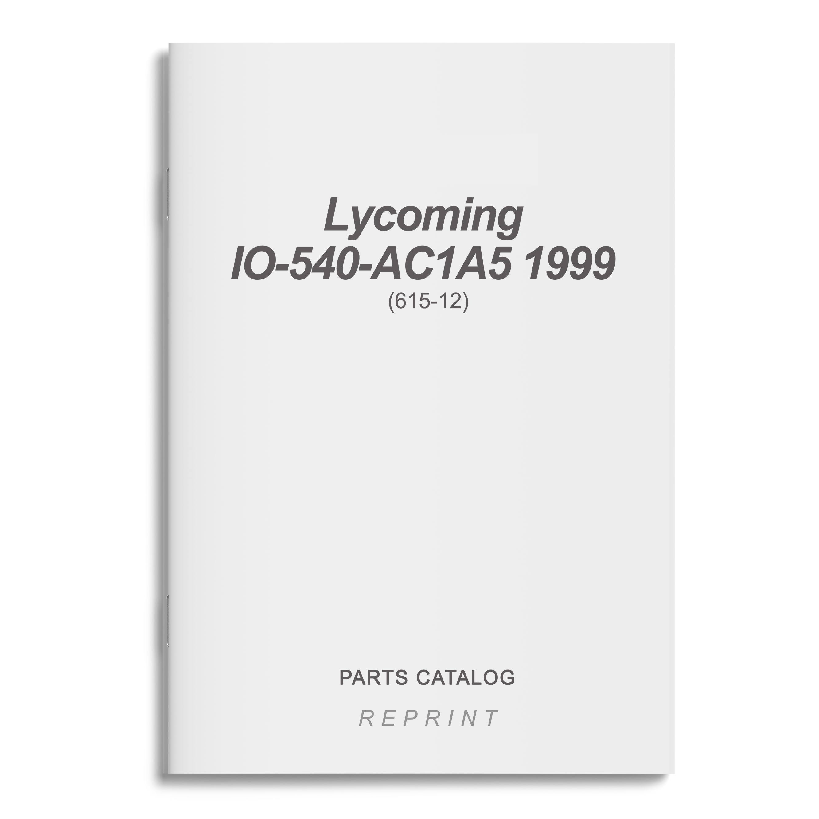 Essco Aircraft Aircraft Manual Lycoming IO-540-AC1A5 Parts Catalog 1999 615-12 (615-12)