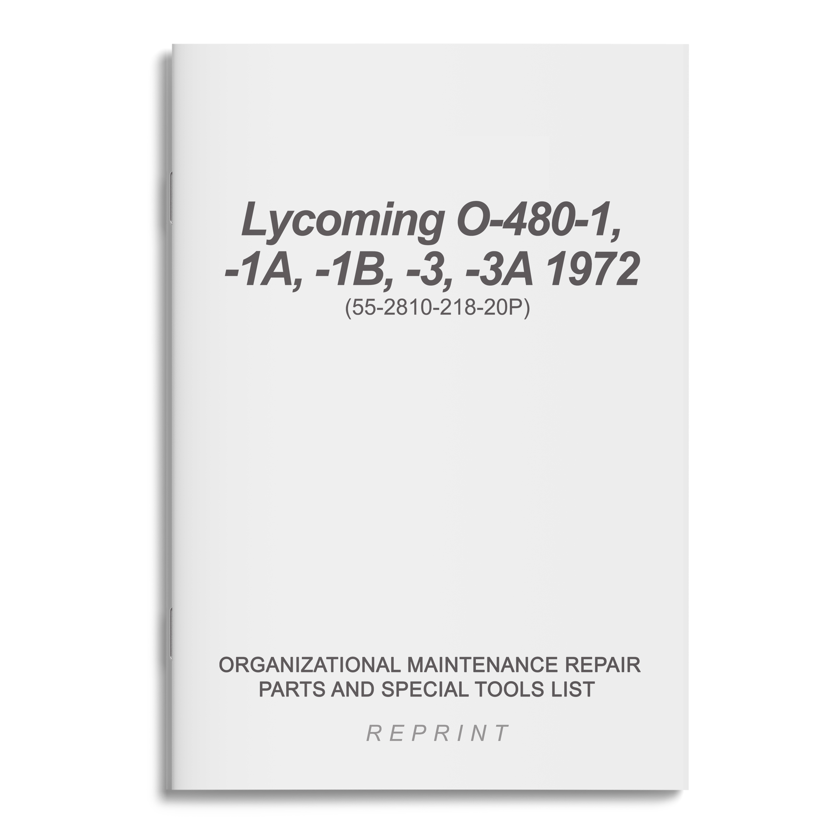 Essco Aircraft Aircraft Manual Lycoming O-480-1, -1A, -1B, -3, -3A Organizational Maintenance Repair Parts and Special Tools List 1972 (55-2810-218-20P)