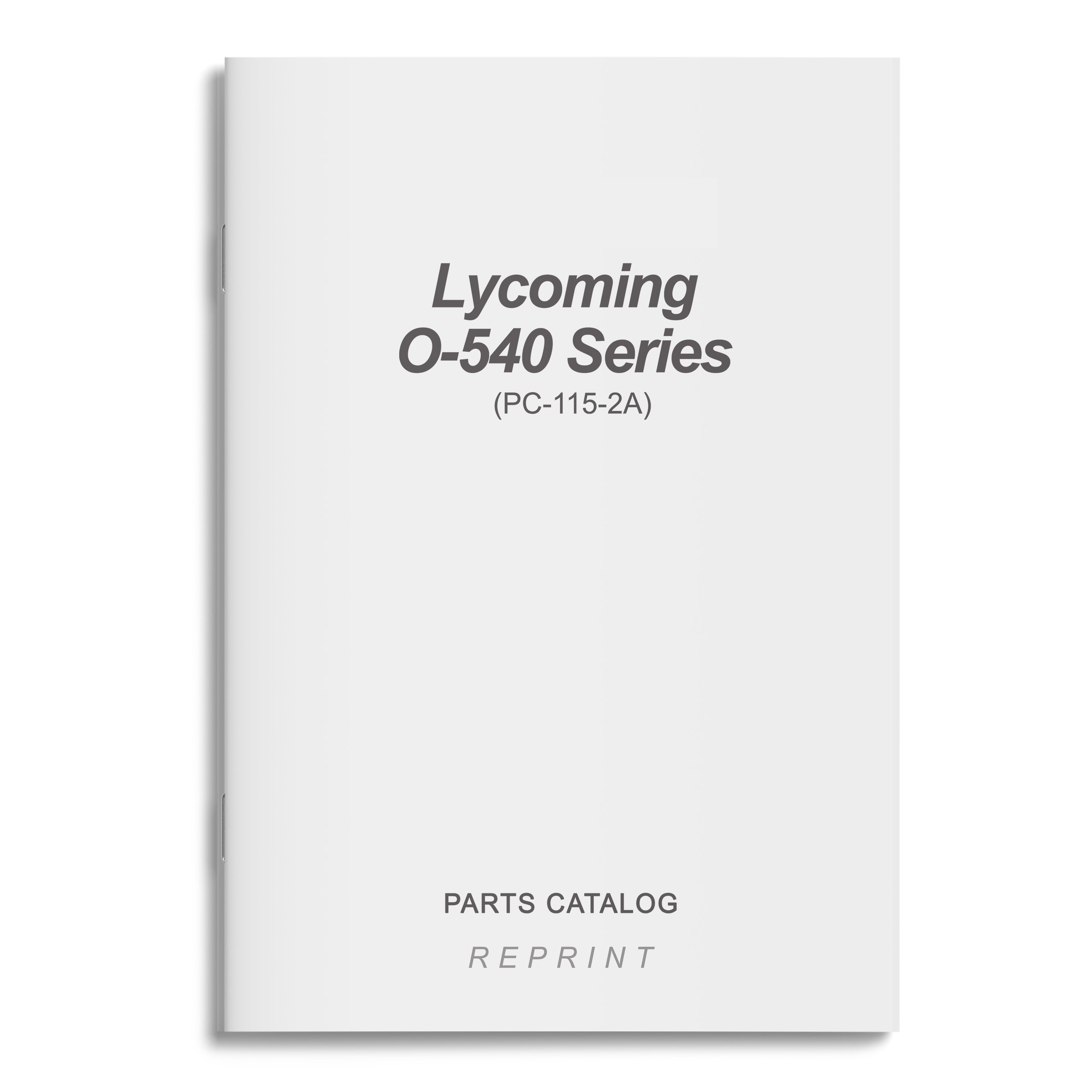 Essco Aircraft Aircraft Manual Lycoming O-540 Series Parts Catalog PC-115-2A (PC-115-2A)