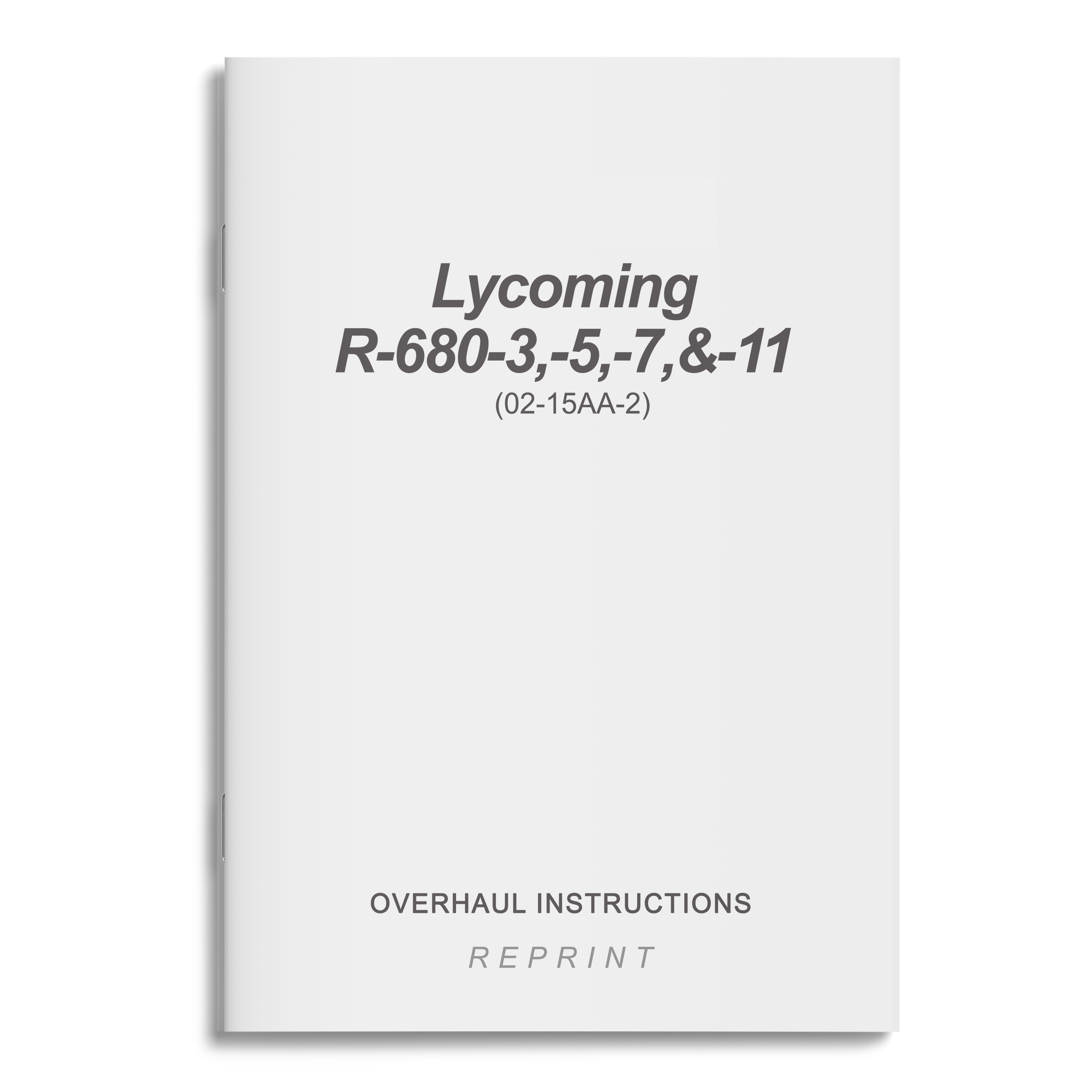 Essco Aircraft Aircraft Manual Lycoming R-680-3,-5,-7,&-11 Overhaul Instructions (02-15AA-2)