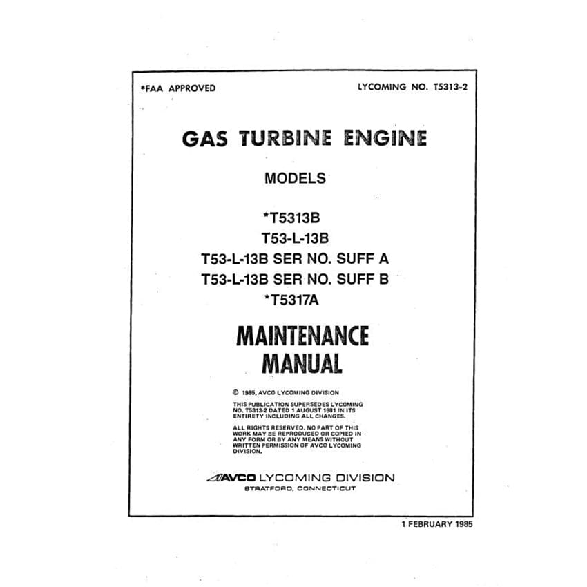 Essco Aircraft Aircraft Manual Lycoming T5313B,T53-L-13B,T5317A 1985 Maintenance Manual (T5313-2)