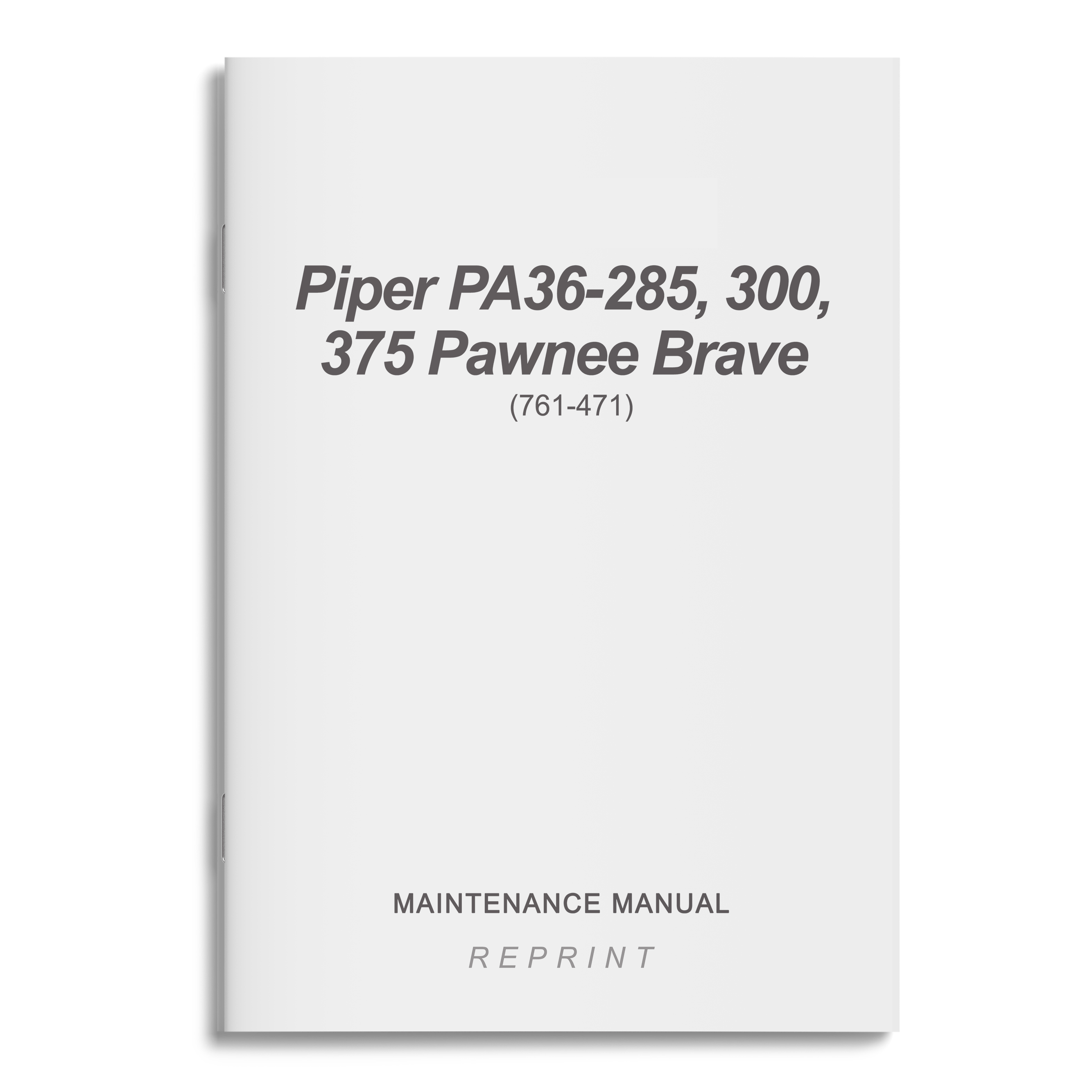 Essco Aircraft Aircraft Manual Piper PA36-285,300,375 Pawnee Brave Maintenance Manual (761-471)