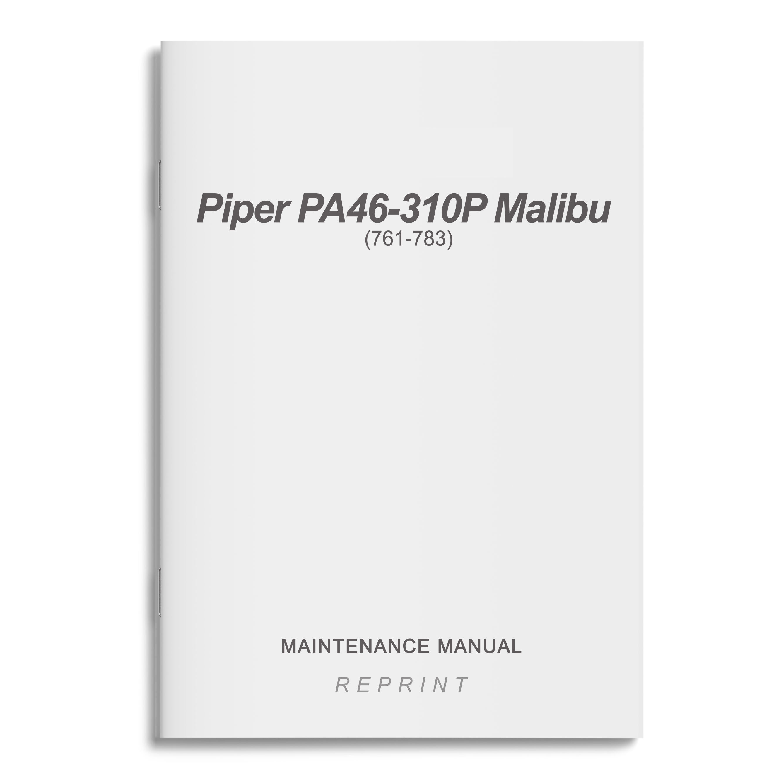 Essco Aircraft Aircraft Manual Piper PA46-310P Malibu Maintenance Manual (761-783)