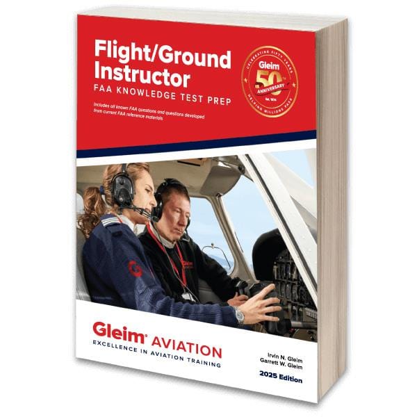 Gleim Certified Flight Instructor Gleim 2025 Flight/Ground Instructor FAA Knowledge Test