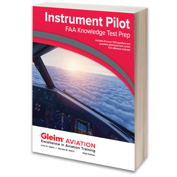 Gleim Instrument Rating Gleim 2024 Instrument Pilot FAA Knowledge Test