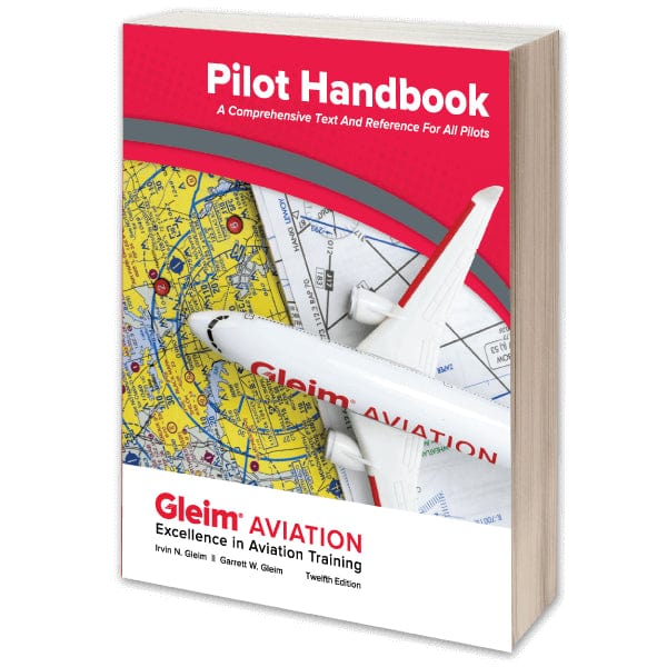 Gleim Private Pilot Gleim Pilot Handbook 12th Edition