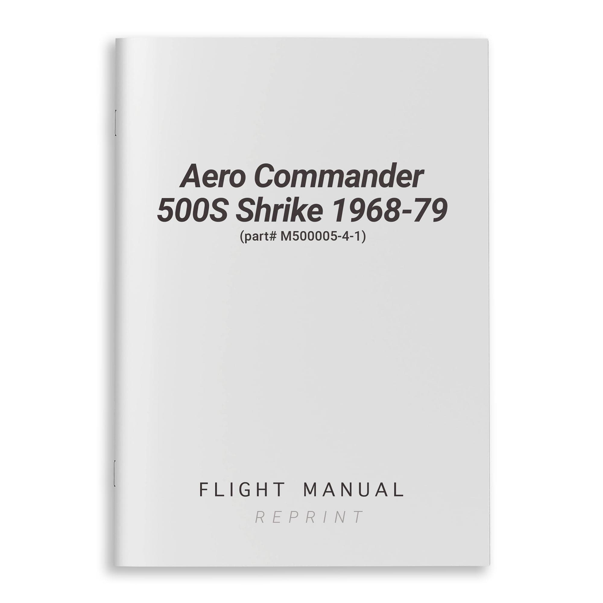 Essco Aircraft Aircraft Manual Aero Commander 500S Shrike 1968-79 Flight Manual (part# M500005-4-1)