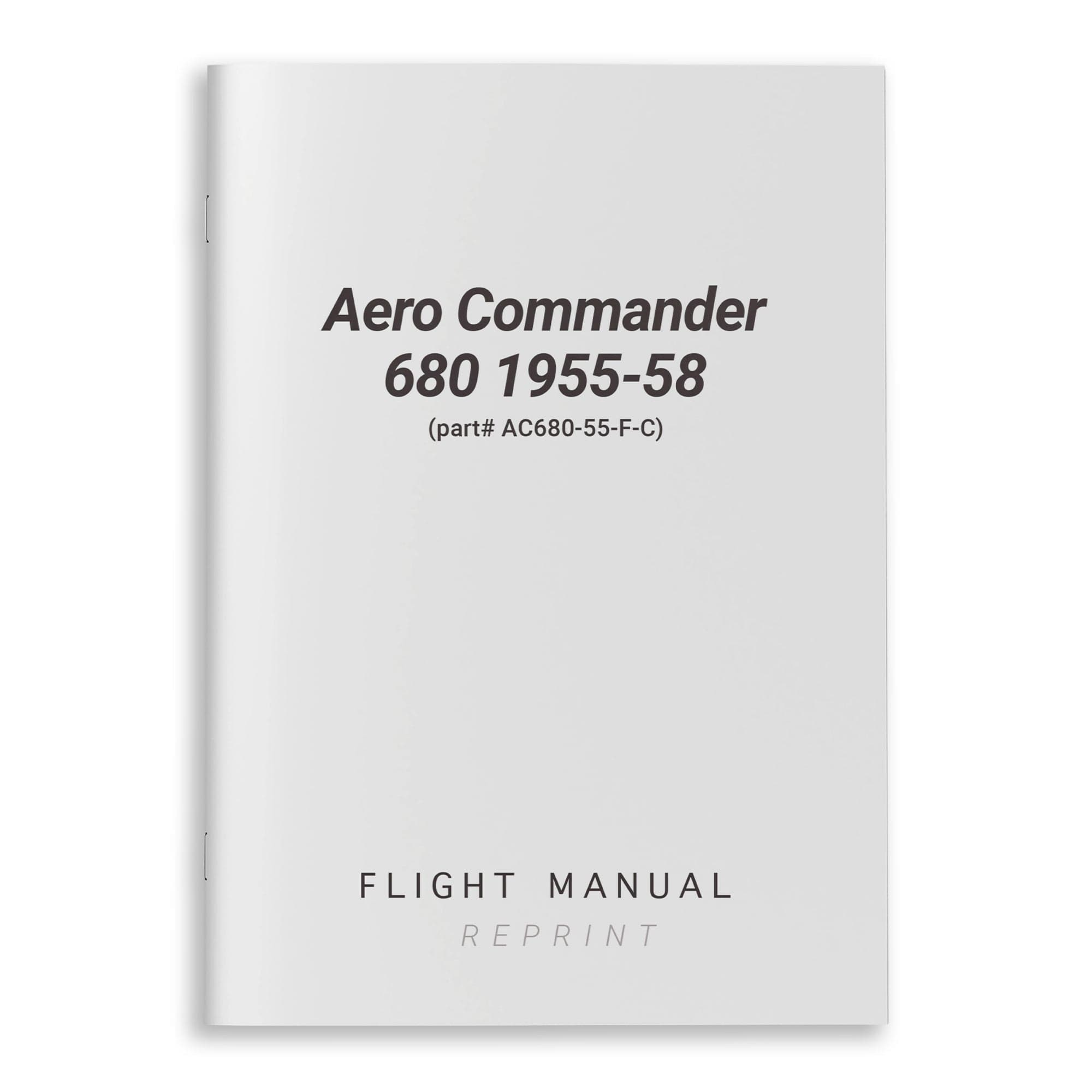 Essco Aircraft Aircraft Manual Aero Commander 680 1955-58 Flight Manual (part# AC680-55-F-C)