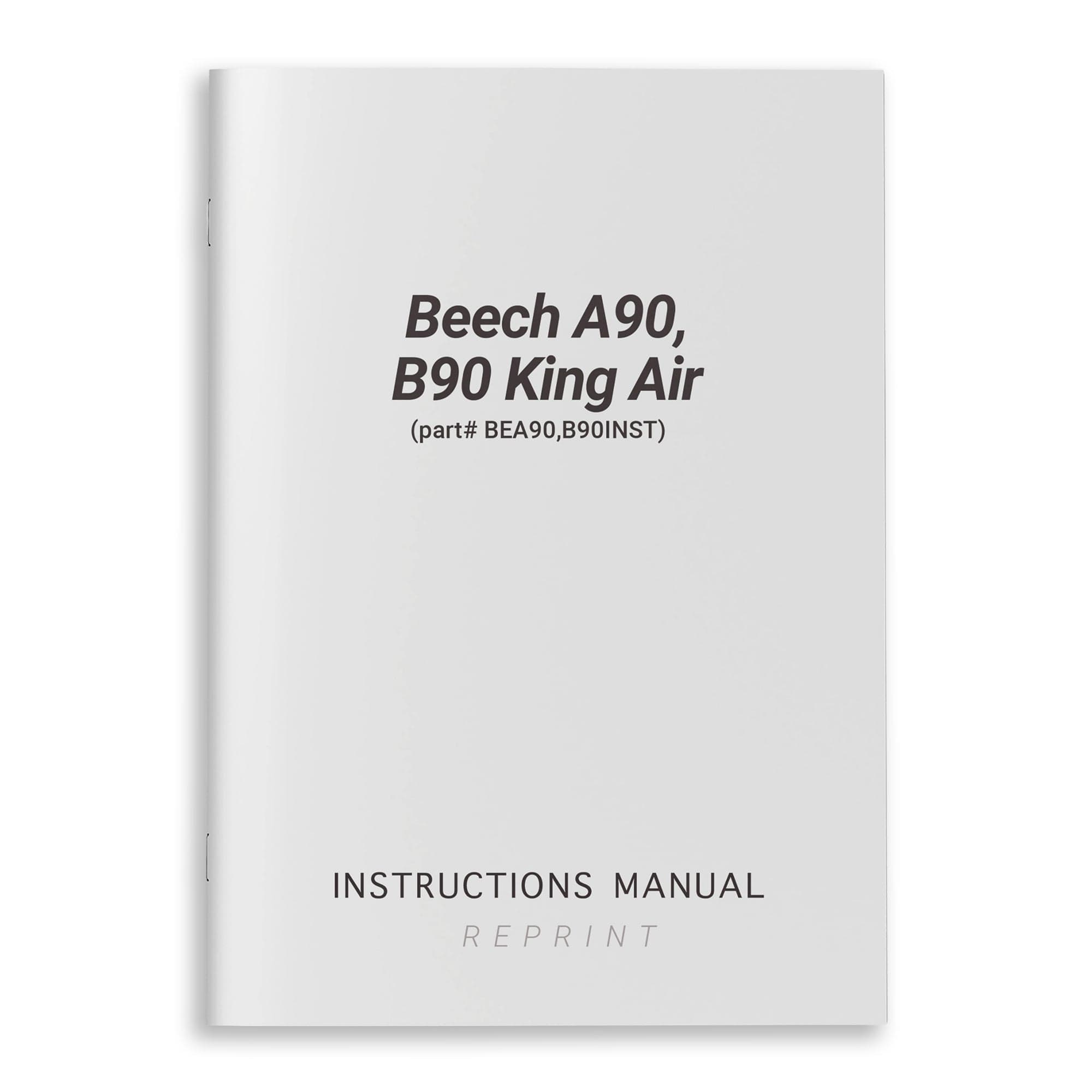 Essco Aircraft Aircraft Manual Beech A90, B90 King Air Instruction Manual (part# BEA90,B90INST)