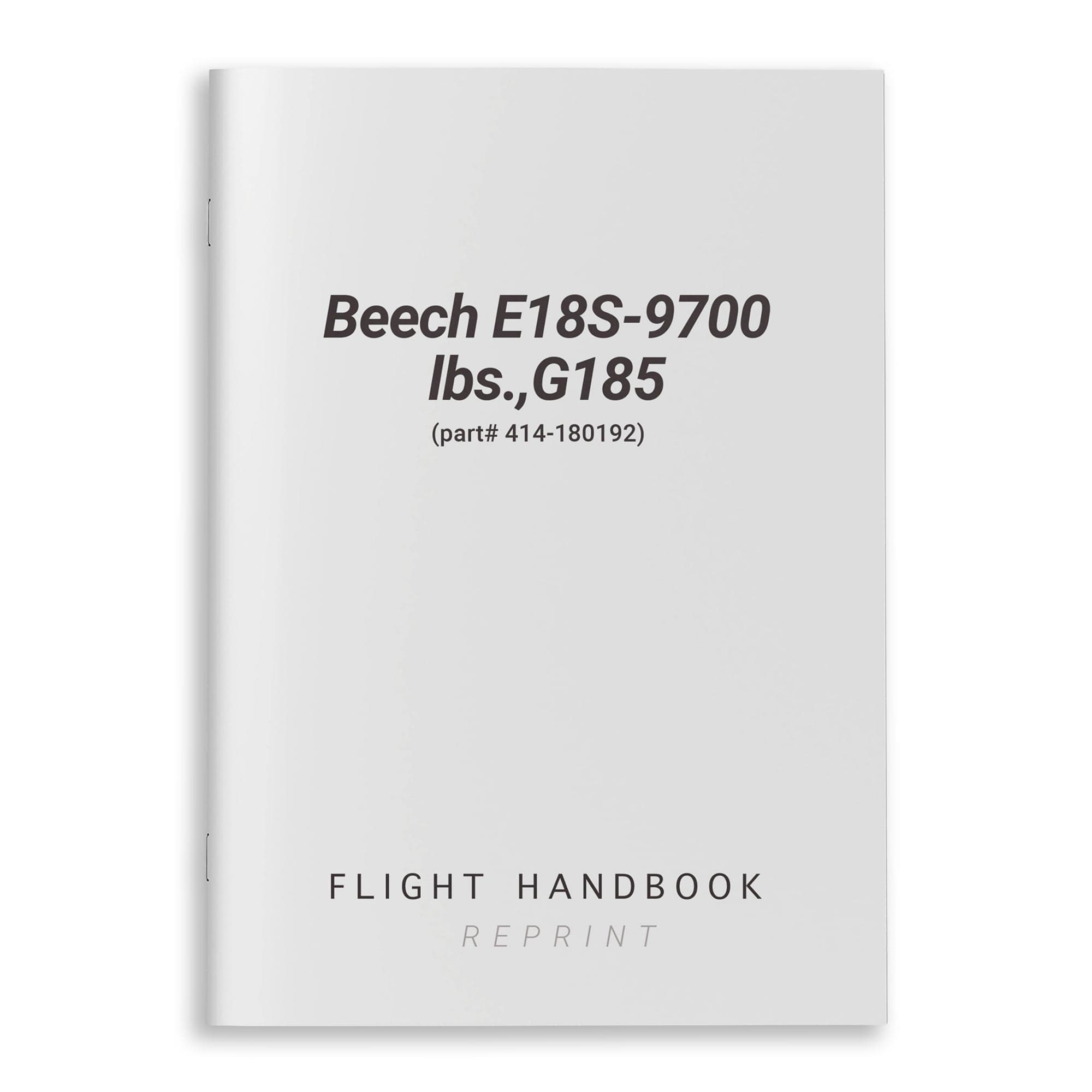 Essco Aircraft Aircraft Manual Beech E18S-9700 lbs. G185 Flight Handbook (part# 414-180192)