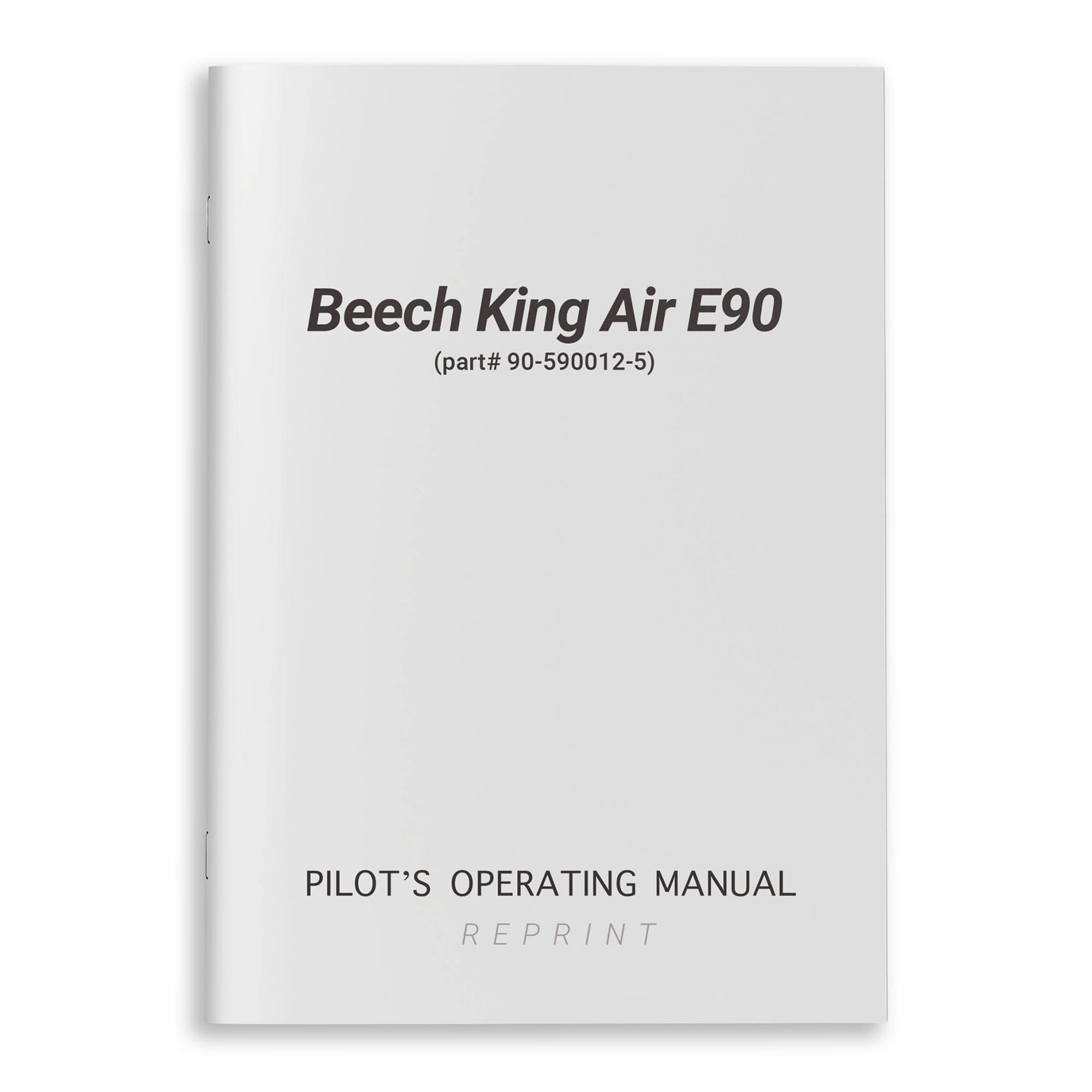 Essco Aircraft Aircraft Manual Beech King Air E90 Pilot's Operating Manual (part# 90-590012-5)