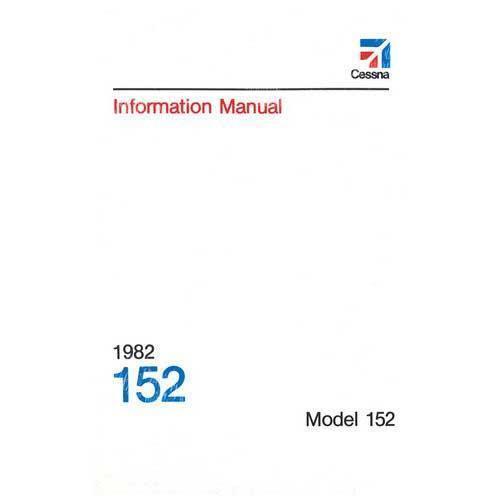 Cessna Aircraft Company Aircraft Manual Cessna 152 1982 Pilot's Information Manual (D1210-13)