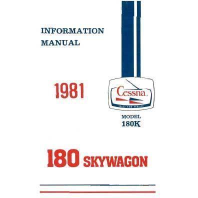 Cessna Aircraft Company Aircraft Manual Cessna 180K Skywagon 1981 Pilot's Information Manual (D1195-13)