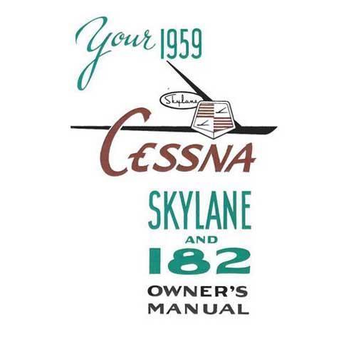 Essco Aircraft Aircraft Manual Cessna 182B Skylane 1959 Owner's Manual