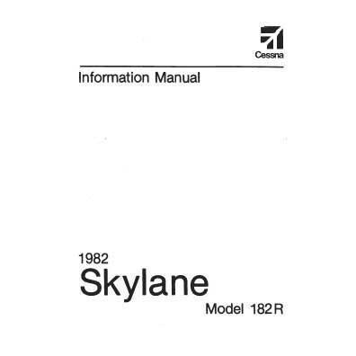 Cessna Aircraft Company Aircraft Manual Cessna 182R Skylane 1982 Pilot's Information Manual (D1215-13)