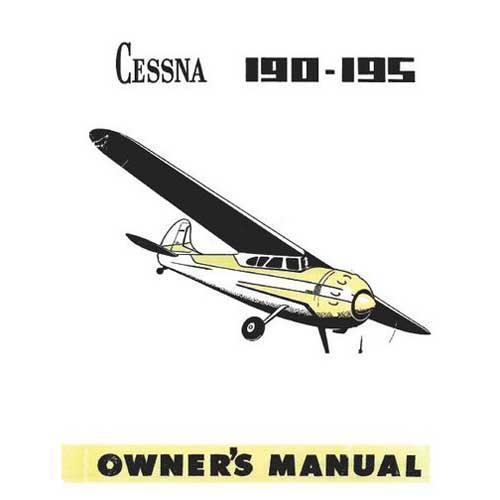 Essco Aircraft Aircraft Manual Cessna 190,195,195A,195B 1946-1953 Owner's Manual