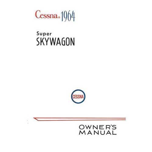 Essco Aircraft Aircraft Manual Cessna 206 Super Skywagon 1964 Owner's Manual