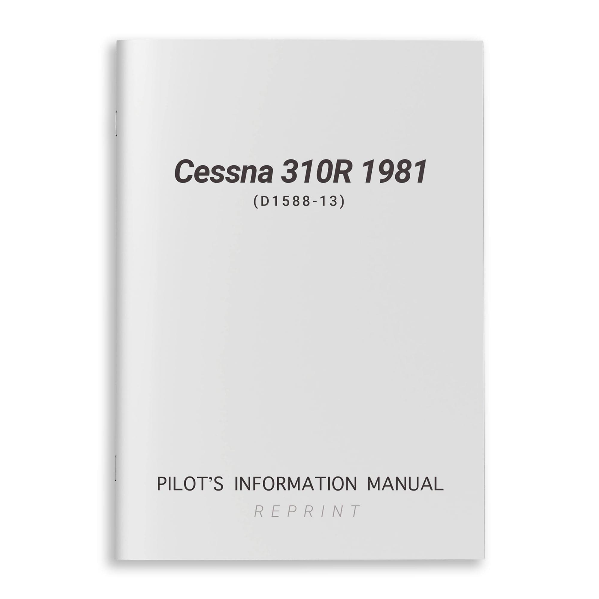 Cessna Aircraft Company Aircraft Manual Cessna 310R 1981 Pilot's Information Manual (D1588-13)