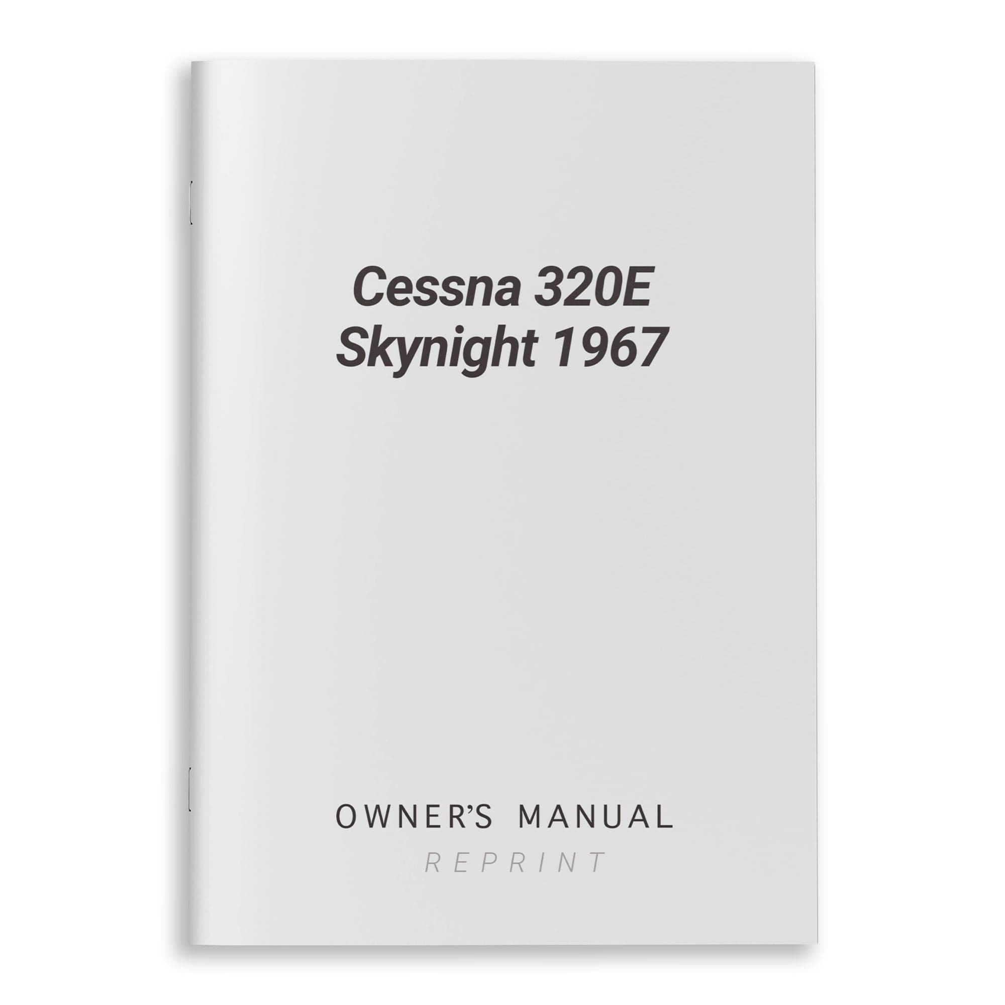 Essco Aircraft Aircraft Manual Cessna 320E Skynight 1967 Owner's Manual