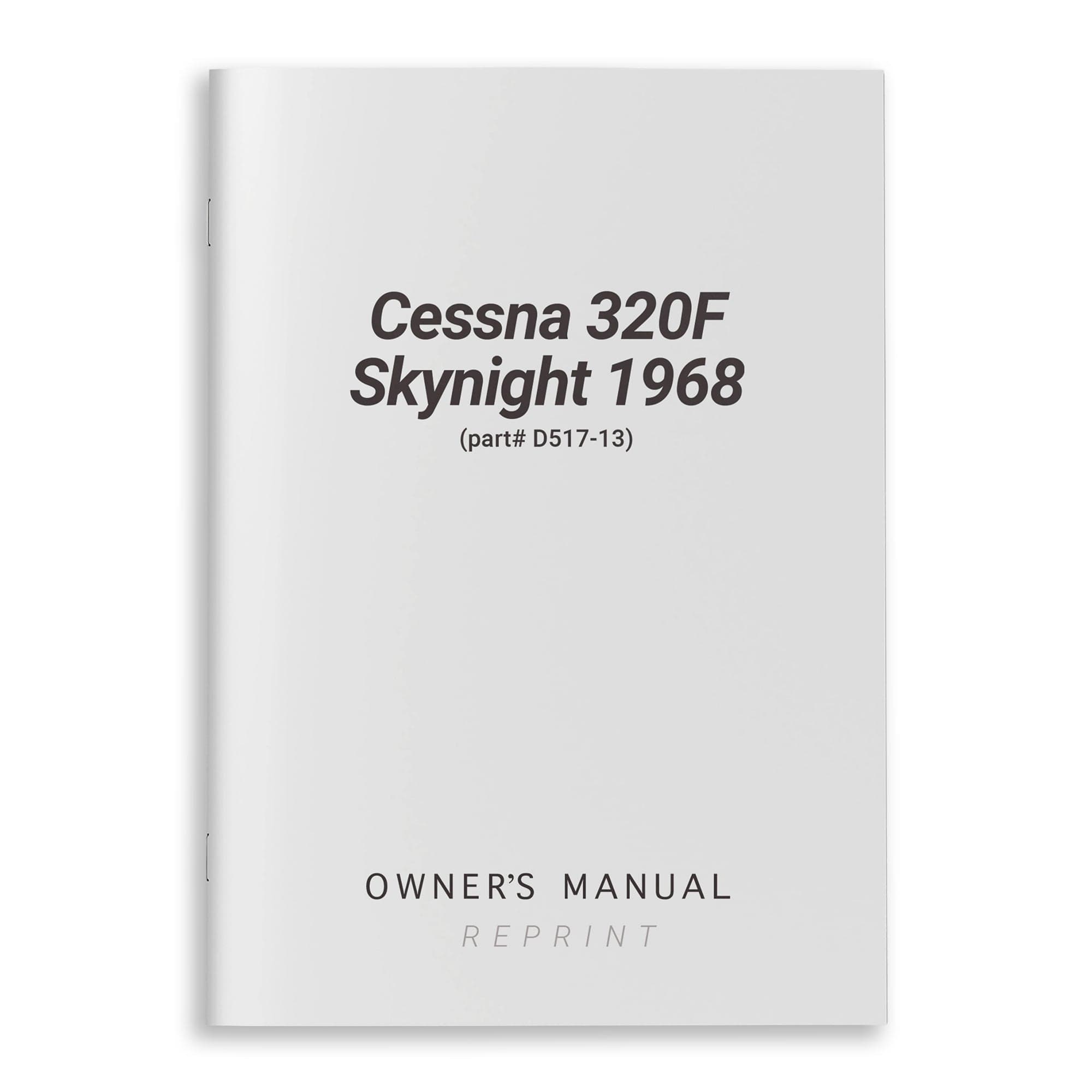 Essco Aircraft Aircraft Manual Cessna 320F Skynight 1968 Owner's Manual (part# D517-13)