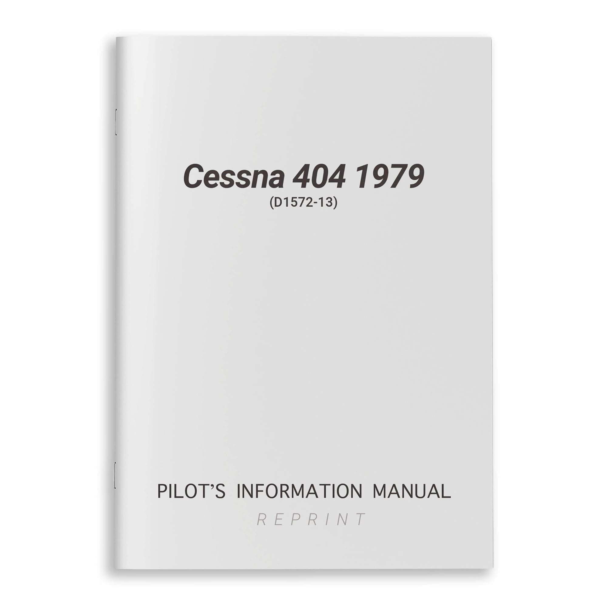 Cessna Aircraft Company Aircraft Manual Cessna 404 1979 Pilot's Information Manual (D1572-13)