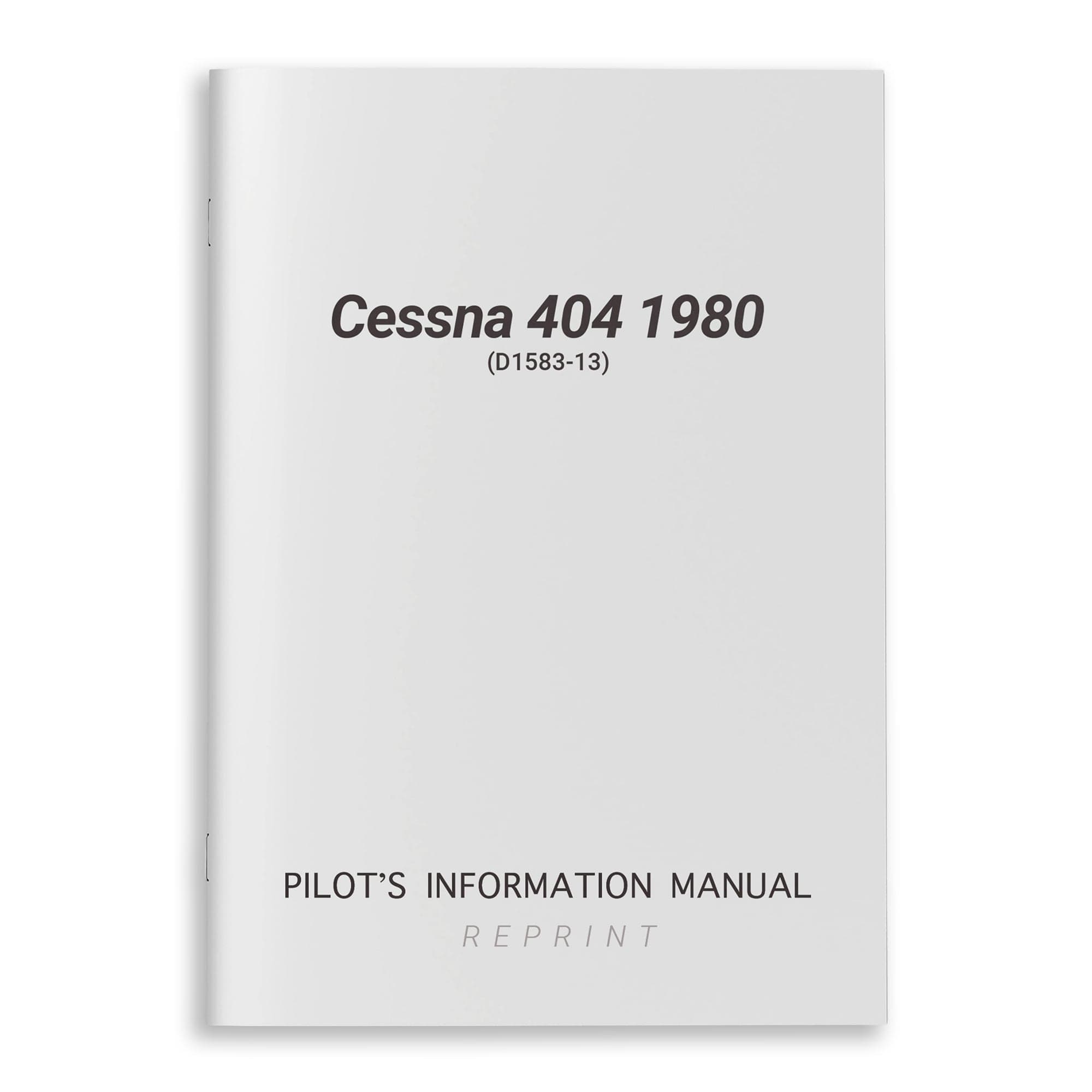 Cessna Aircraft Company Aircraft Manual Cessna 404 1980 Pilot's Information Manual (D1583-13)